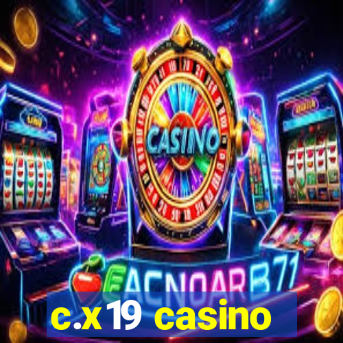 c.x19 casino